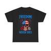 Freedom Never Dies Graphic T Shirt Mens Womens Tees Top July 4th Unisex Heavy Cotton Tee