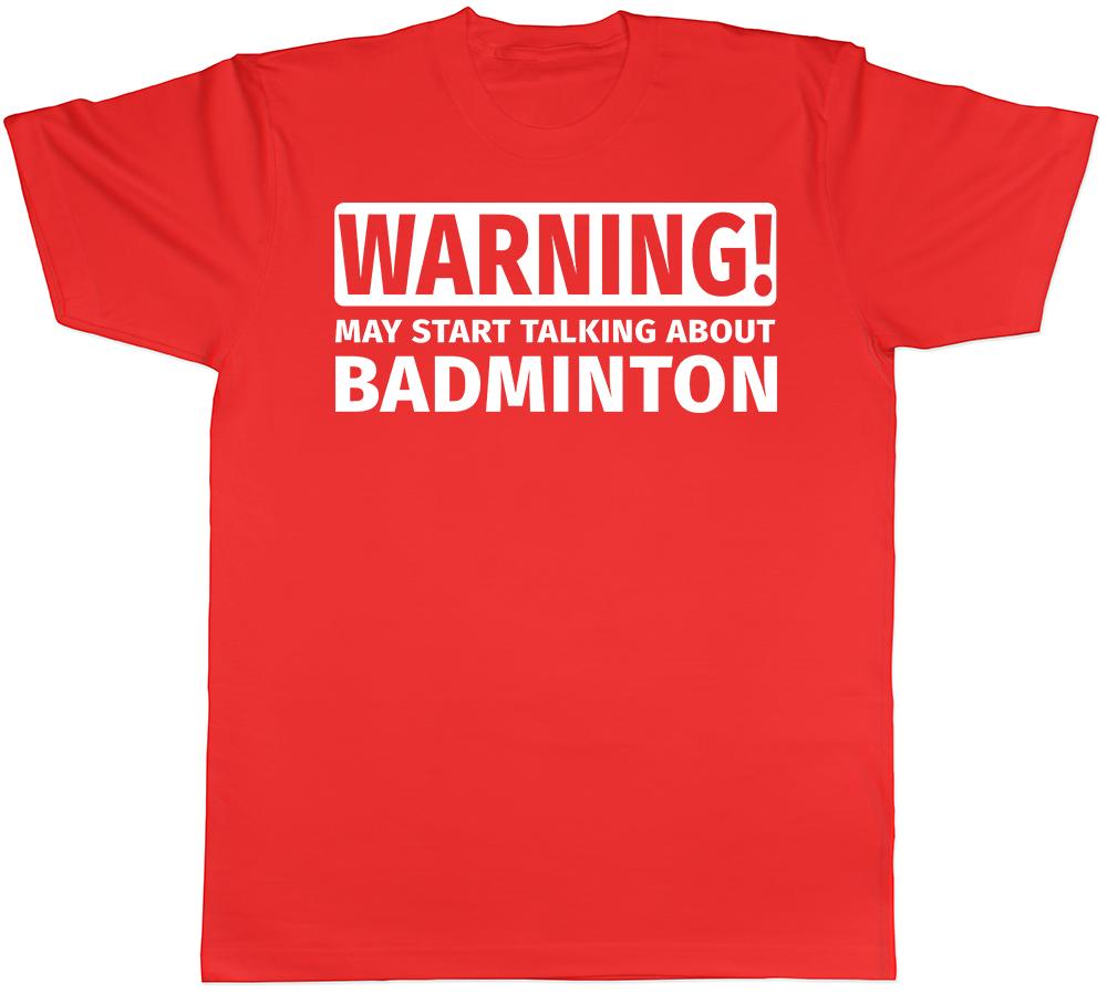 Warning May Start Talking about Badminton Unisexs Unisexs TShirt S