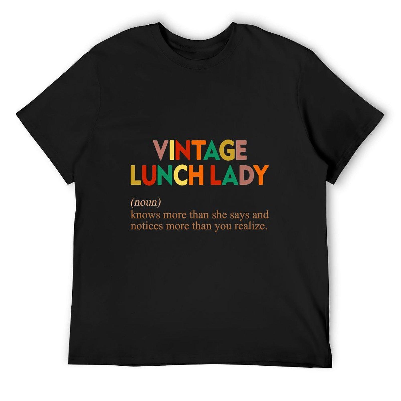 

Vintage Lunch Lady Definition Knows More Than She Says T-Shirt baggy shirts quick drying sports fans vintage T-shirt men 4XL