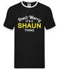 Don't Worry It's a SHAUN Thing - Mens Ringer - Surname Custom Name Family