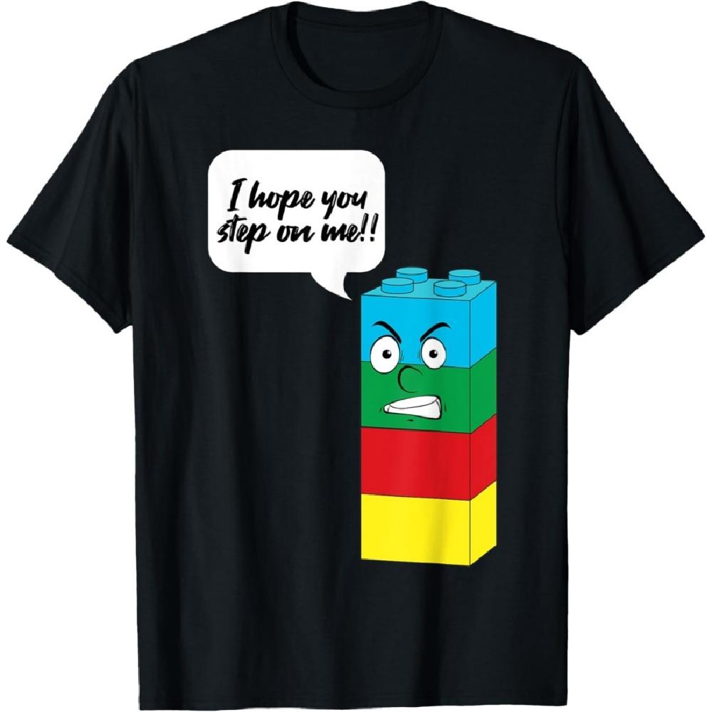 I Hope You Step On Me Block Building Brick Builder Funny T-Shirt S