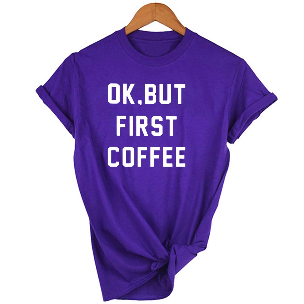 Ok But First Coffee Women Shirts Summer Casual Tee Streetwear Short Tshirt Korean Kawaii Funny T