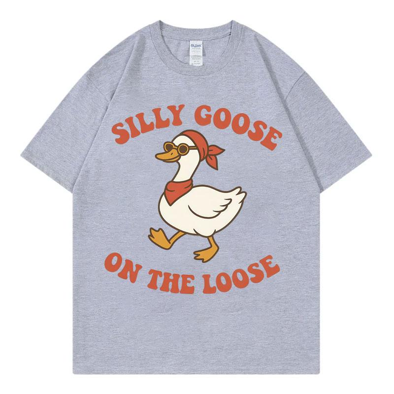 Silly Goose on The Loose Funny Meme Tshirts Unisex Unisex Clothing Fashion ONeck Tshirt Summer Casual Cotton Short Sleeve T Shirt