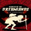 Stories of the Dreamlands by H. P. Lovecraft Paperback Book 9781789509823