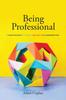 The Being Professional : A Master Guide To the Do's and Don'ts of Screenwriting Book