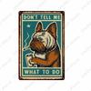 DORA Tin Sign Funny Animal Tin Poster I Do What I WantPlaque Bar Room Decor Nice Butt Wall Art Cat and Dog Vintage Tin Sign Gift N