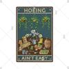 Tin Sign Garden Hoeing Aint Easy Flower Plant Sign Decor Funny Slogans Born with Plants Retro Look Metal Poster FarmhouseSign