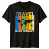 Travel Is My Therapy Womens T-Shirt Travel Travel Gift For Her