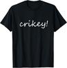 Robert Irwin Crikey for Men Womens T-Shirt
