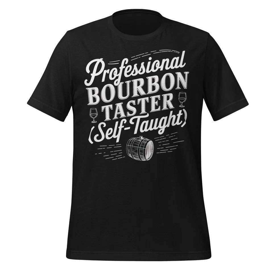 Funny Bourbon Taster Unisex T-Shirt Self Taught Whiskey Gift for Men and Women S