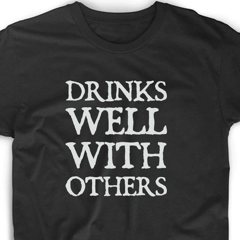 Drinks Well With Others T Shirt Party College Liquor Drunk Tee L