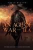 The An Age of War and Tea : The Rise and Fall of Ishida Mitsunari Book