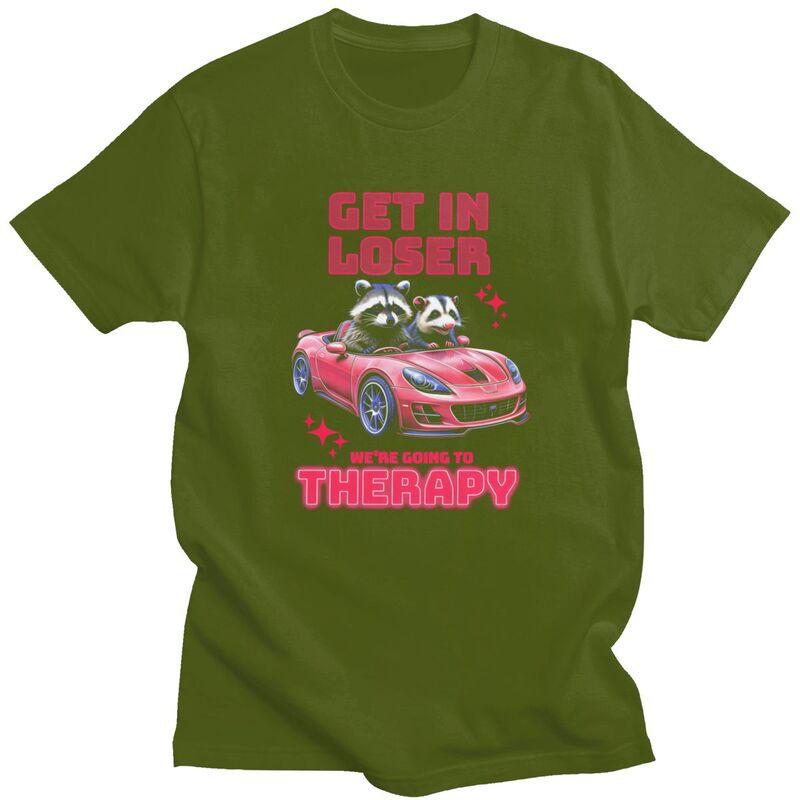 Unisex Get In Loser Therapy Ride T Shirts Streetwear Short Sleeves Pure Cotton Humor Sarcastic Tshirt Leisure Graphics Tee Tops