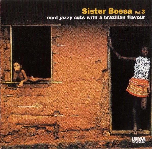 

CD VARIOUS - Sister Bossa Vol. 3 5062502 Irma 2002 Italy Dance & Electronica Used