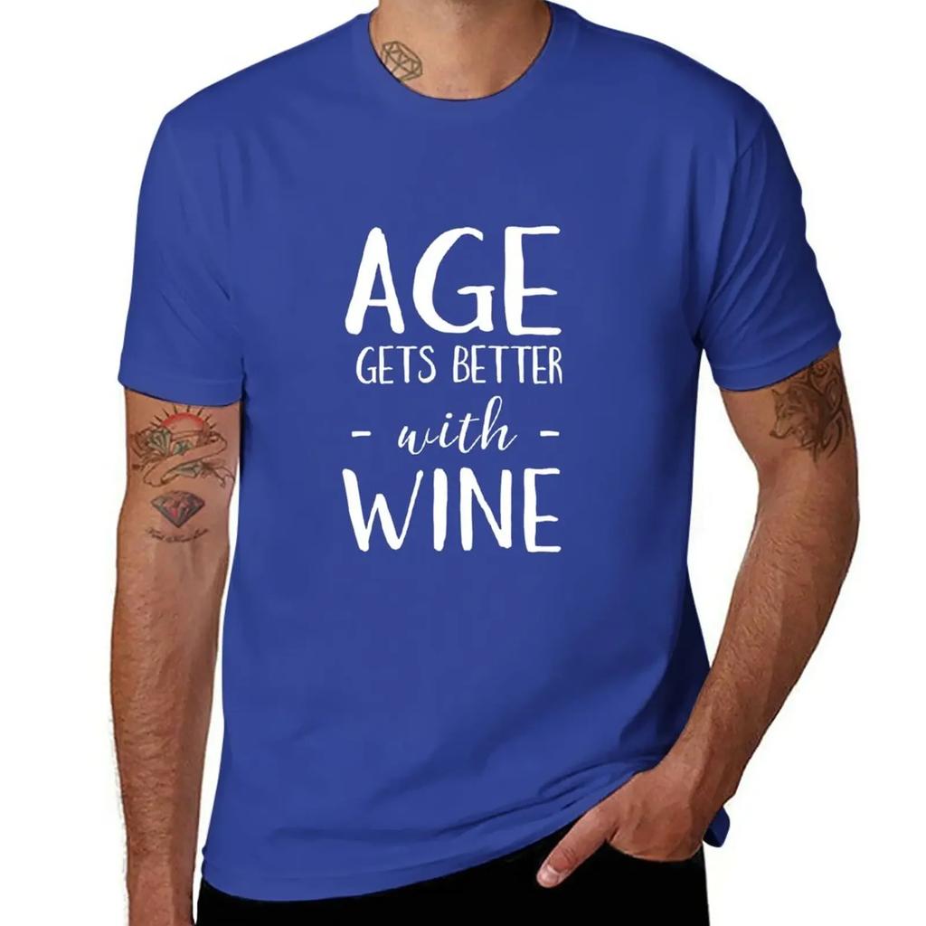 Age Gets Better With Wine T-Shirt Blouse cute tops T-shirts for men cotton
