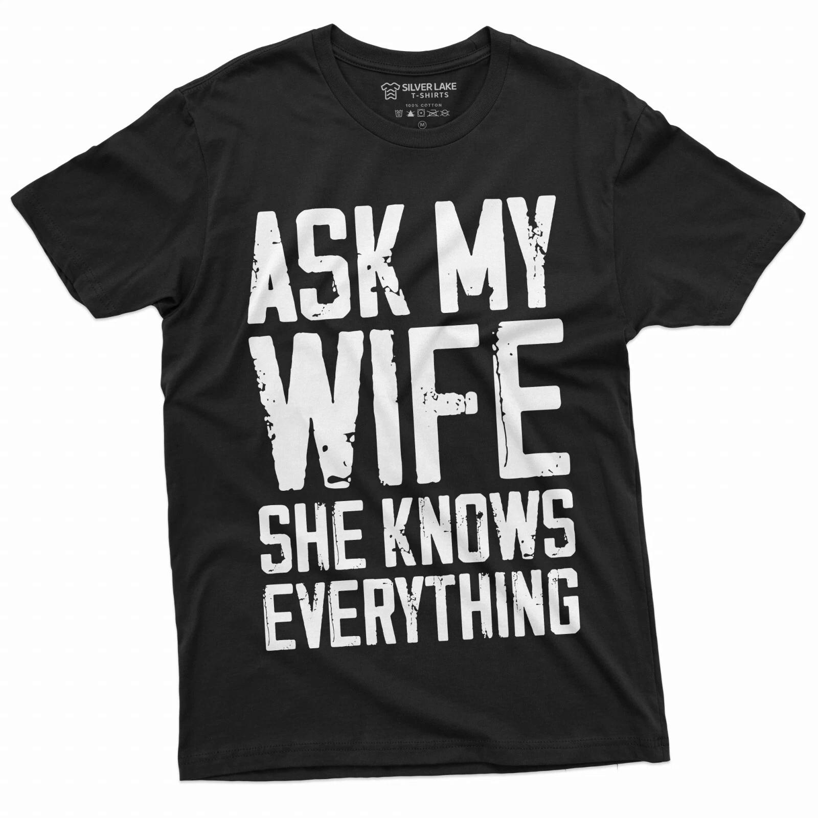 Men s Funny Saying Shirt Birthday Gift Dad Tee Shirt Wife Husband Tee Shirt XXXXL