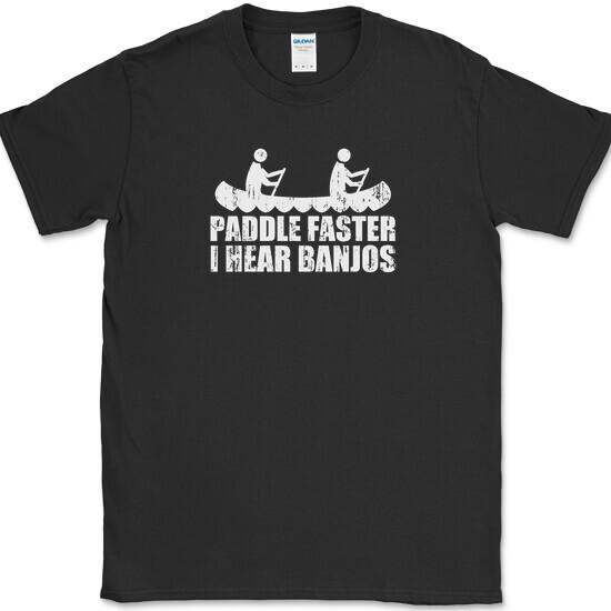 Paddle Faster I Hear Banjos T-Shirt Funny Diliverence Movie Text Tee XXXXL