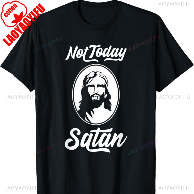 Vintage Classic Fashion Streetwear Crewneck Adult Shortsleev Not Today Satan Funny Saying Jesus Gift Unisex Printed Tshirt Tops