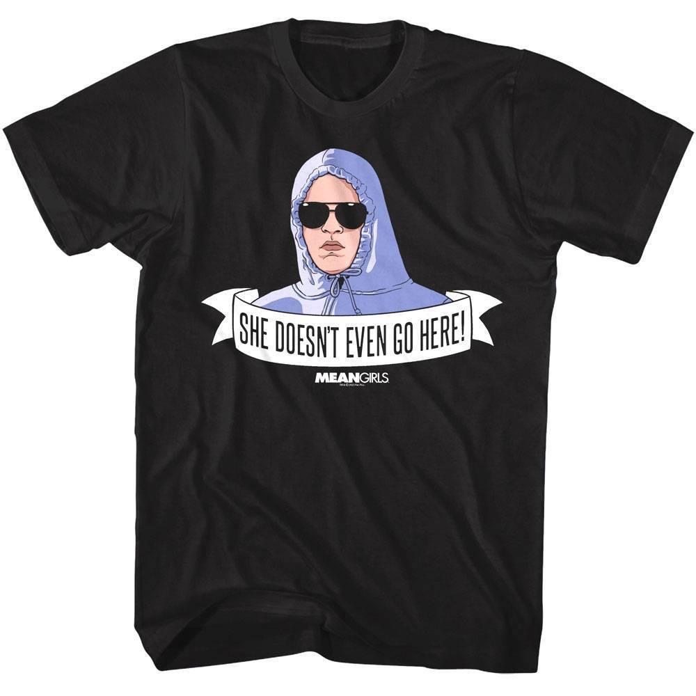 Mean Girls She Doesn t Even Go Here Men T Shirt XXL