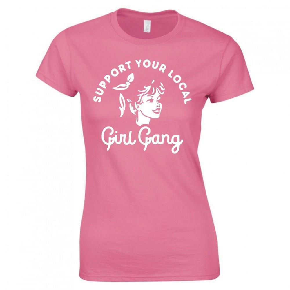 Funny Feminist Support Your Local Girl Gang Ladies Skinny Fit TShirt S