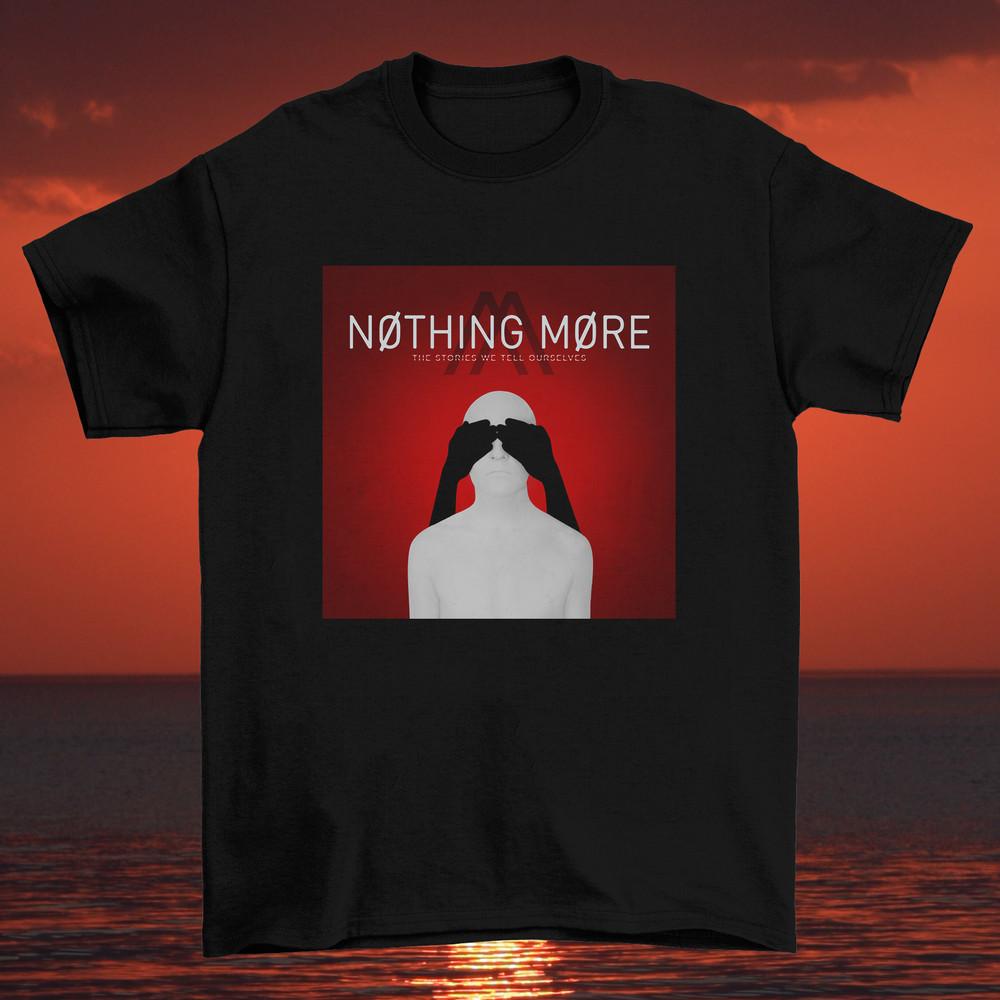 Nothing More Band The Stories We Tell Ourselves T Shirt Full Size S-5XL