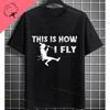 Funny Zipline This Is How I Fly Ziplining Graphic TShirt Pure Cotton Round Neck Short Sleeve Casual Sports Outdoor Tshirt