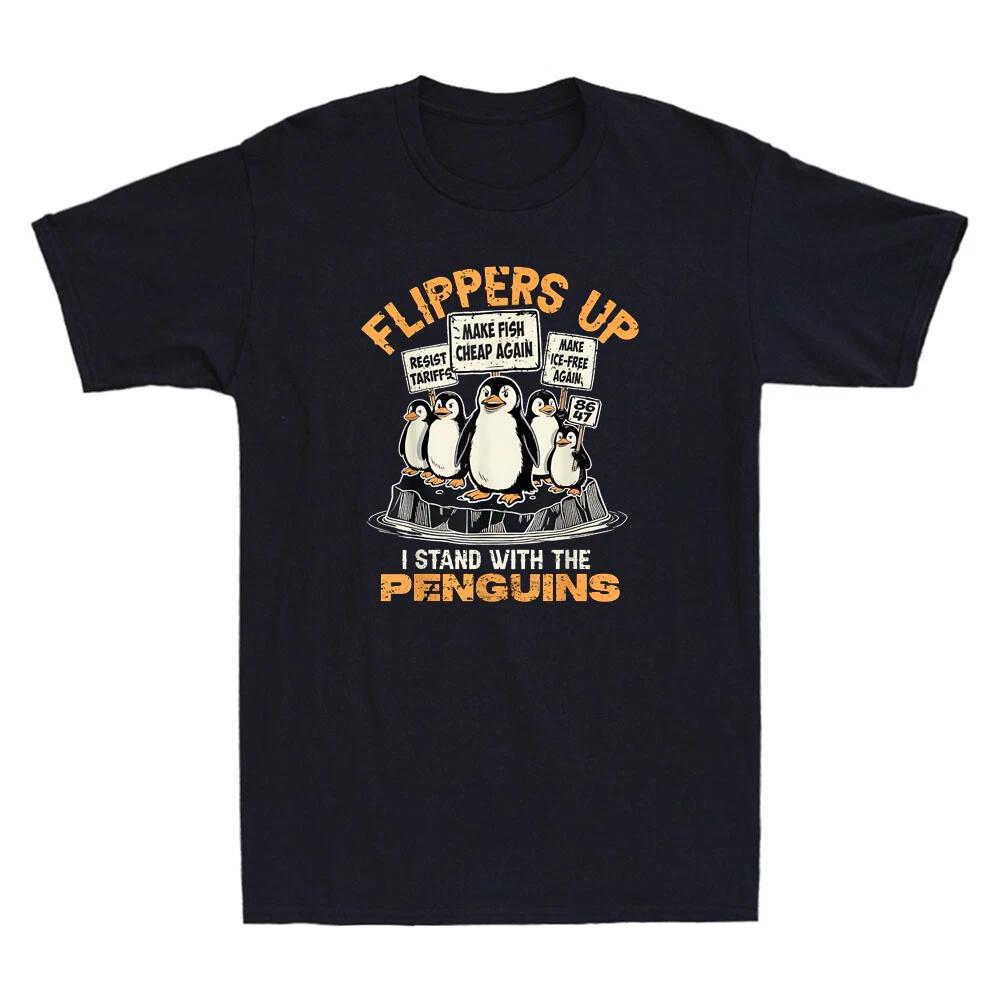 Resist Penguins Protest Against Tariffs Flippers Up Penguins Funny Men s T-Shirt XL