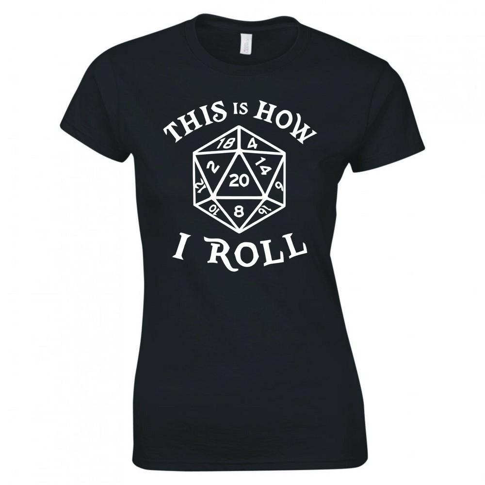 Inspired By Dungeons Dragons This Is How I Roll Ladies Skinny Fit TShirt