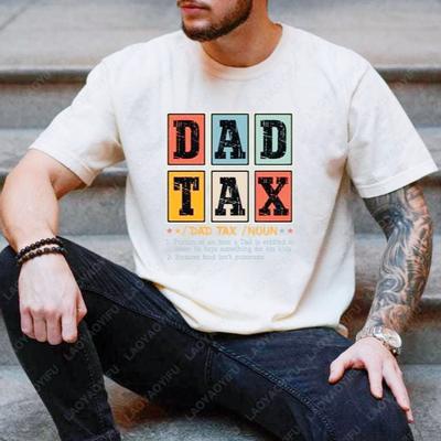 Dad Tax TShirt Fathers Day Funny Jokes Gift for Dad Tees Summer Fashion Casual Cotton Top Pattern Print Vintage Shortsleev