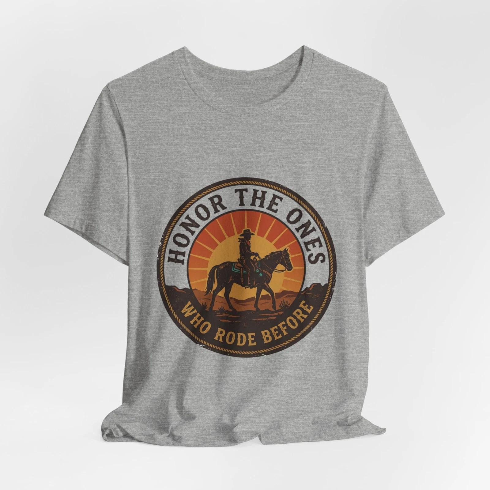 

Honor the Ones Who Rode Before T-shirt | Western Americana, Vintage Cowboy L