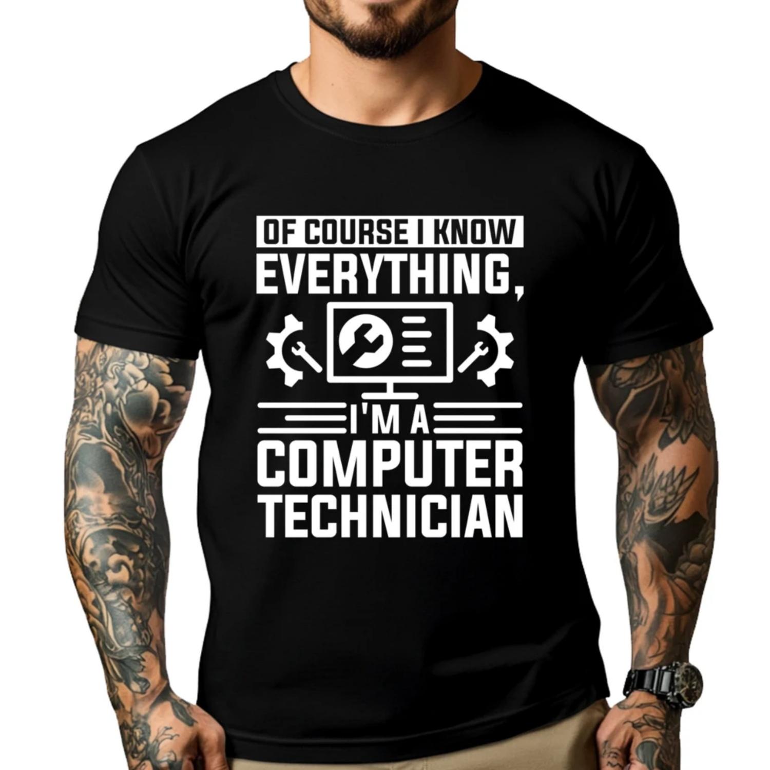 

Of Course I Know Everything I M A Computer Technician Camisetas Short Sleeve T-Shirt Graphic Tees Unisex Tops S чёрный