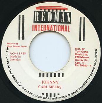 7inch Record CARL MEEKS - Johnny NONE Redman Internat 1988 Jamaica Reggae, Ska & Dub Used