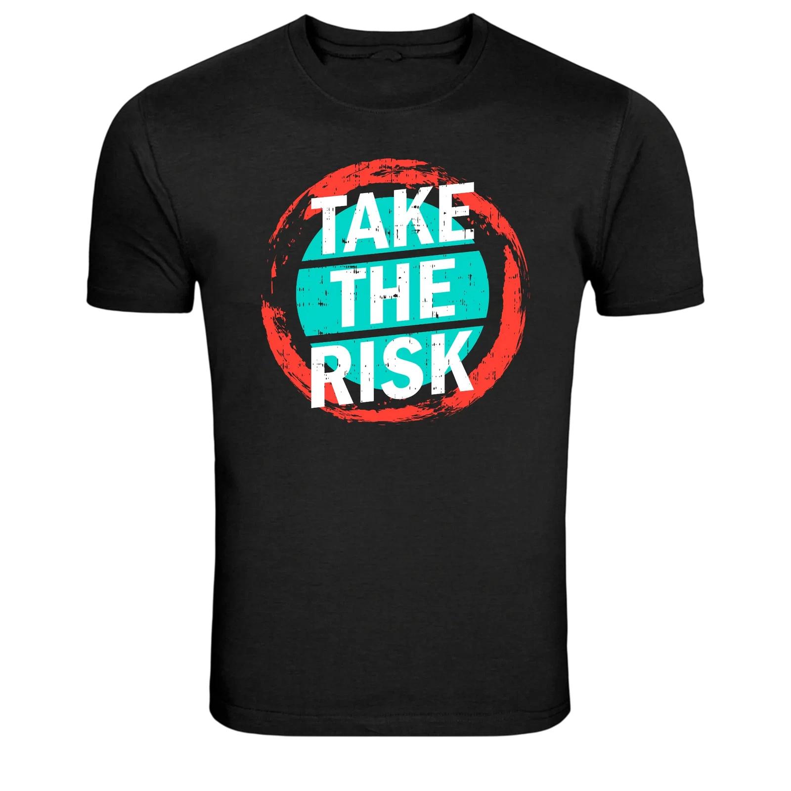 Take The Risk Motivational Quote Graphic T-Shirt S