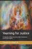 The Yearning for Justice : A Collection of Sermons About Race, Conscience, and Human Dignity Book