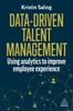 The Data-Driven Talent Management : Using Analytics To Improve Employee Experience Book