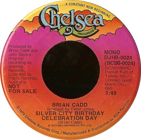 

7inch Record BRIAN CADD Silver City Birthday Celebration Da BCB00024 Chelsea Records 1973 US Rock Used