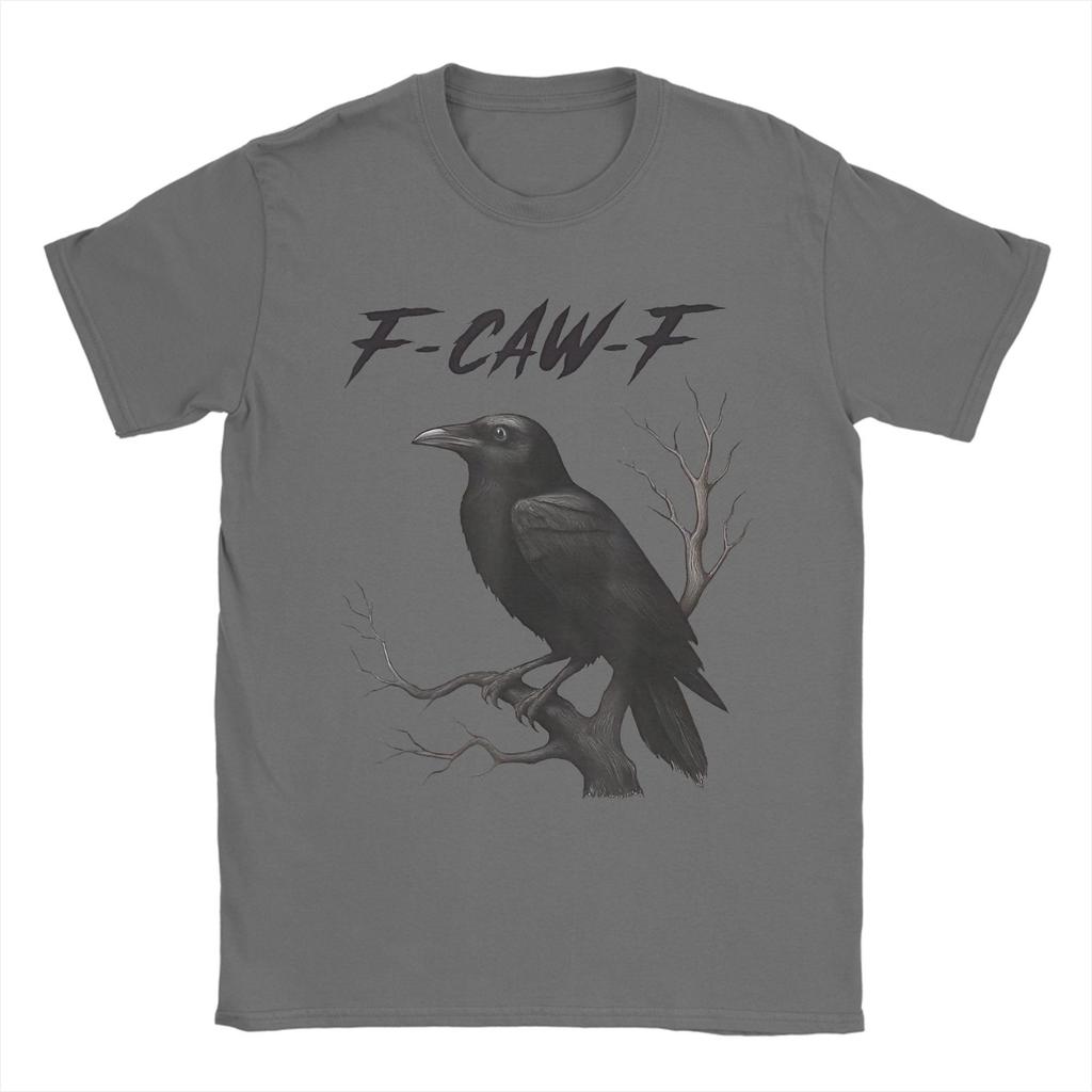 Funny F-Caw-F Caw  T Shirt Summer  Vintage T Shirts Cotton Fashion Tee Shirt For Man Short-Sleeved Print Tees