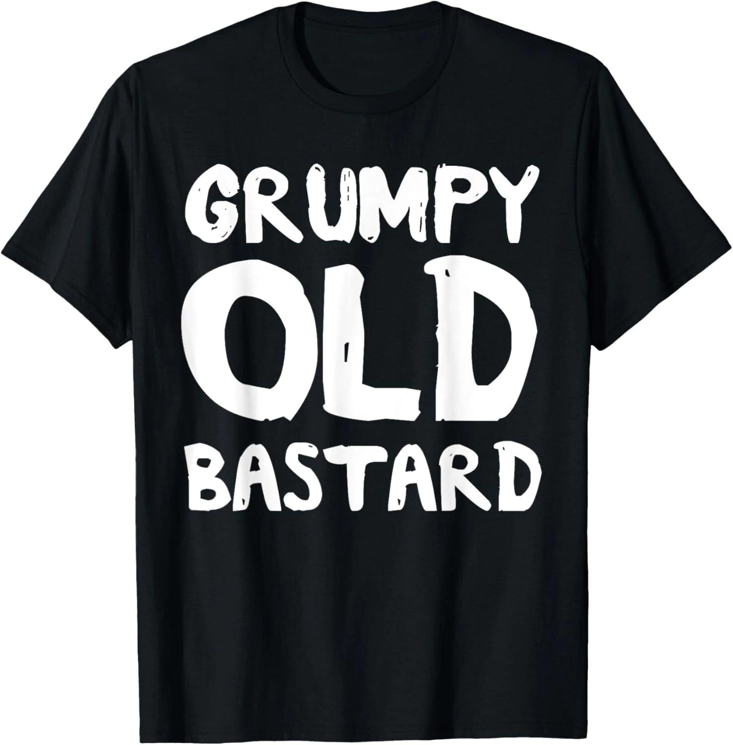 

Mens Grumpy Old Bastard Tee Gift Unisex T-Shirt S
