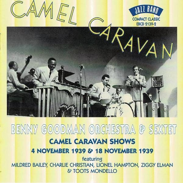 

CD BENNY GOODMAN - Camel Caravan Shows EBCD21392 Jazz Band Recor 1997 UK Jazz Used
