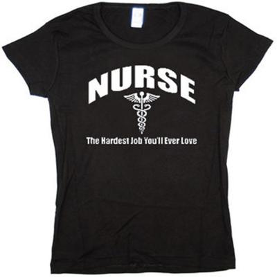 Ladies T-shirt / Nurse the Hardest Job You'll Ever Love