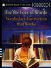 The For the Love of Words : Vocabulary Instruction That Works, Grades K-6 Book