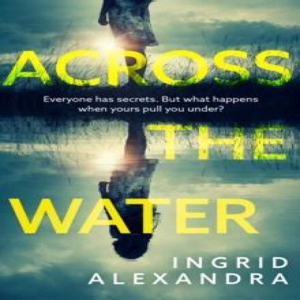 Across the Water by Ingrid Alexandra Paperback Book 9780008355487