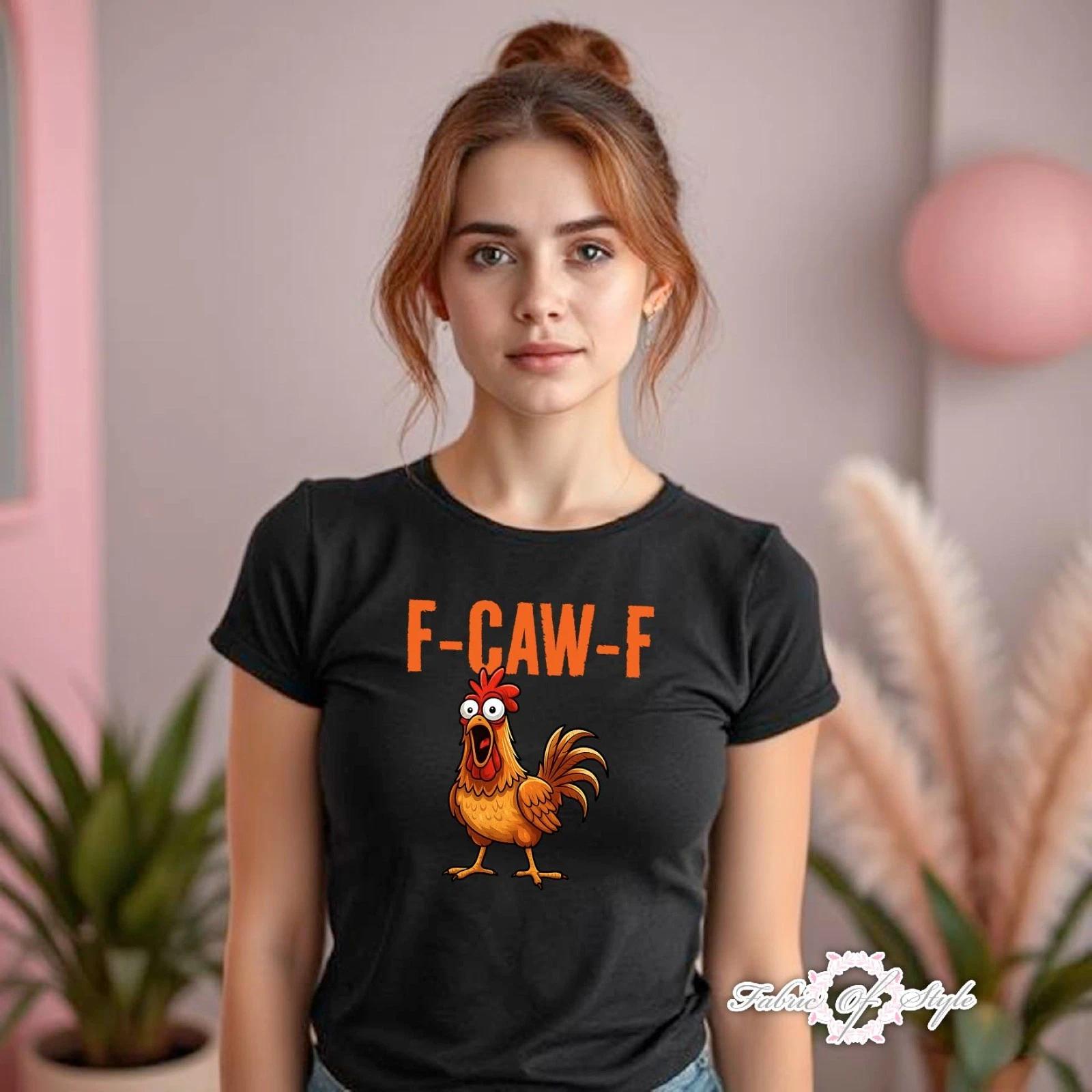 F-Caw-F Funny Chicken T- Shirt Meme Quote Vintage T- Shirt Female Black 2XL