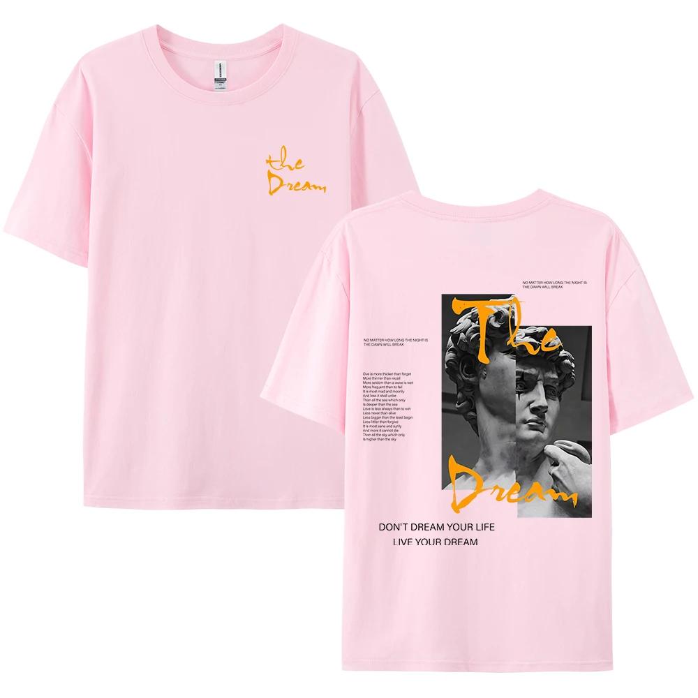 Streetwear Don't Dream Your Life Live Your Dream Unisex Kleidung Mode Sommer T-Shirts 100% Baumwolle Lockere Oberteile Atmungsaktives T-Shirt