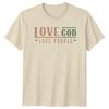 Love God Love People Quote Faith Mysteries Graphic Design T-Shirt