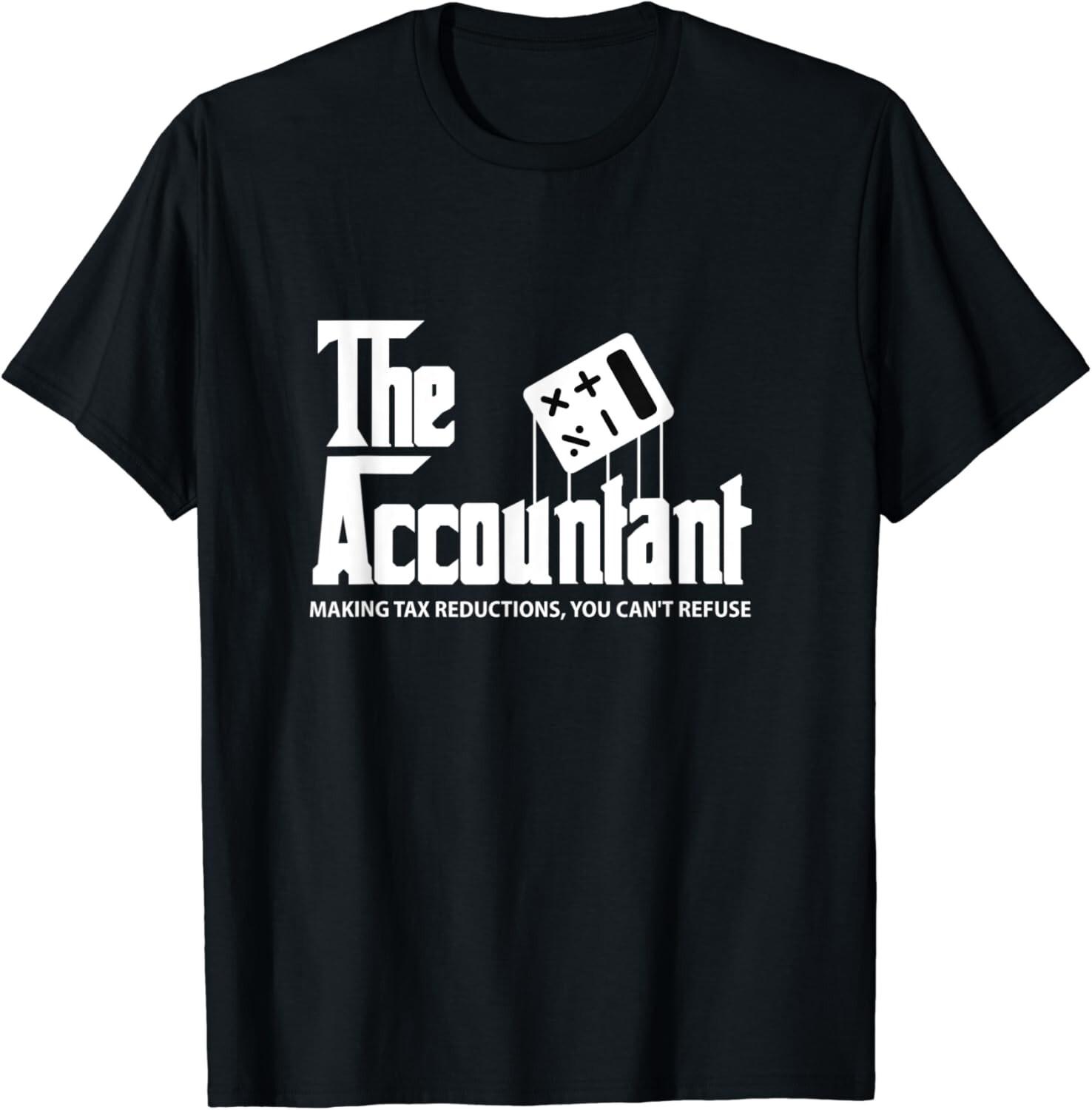 The Accountant - Funny Bookkeeping CPA Accounting Gift Unisex T-Shirt Mens Womens Tees Top 3XL