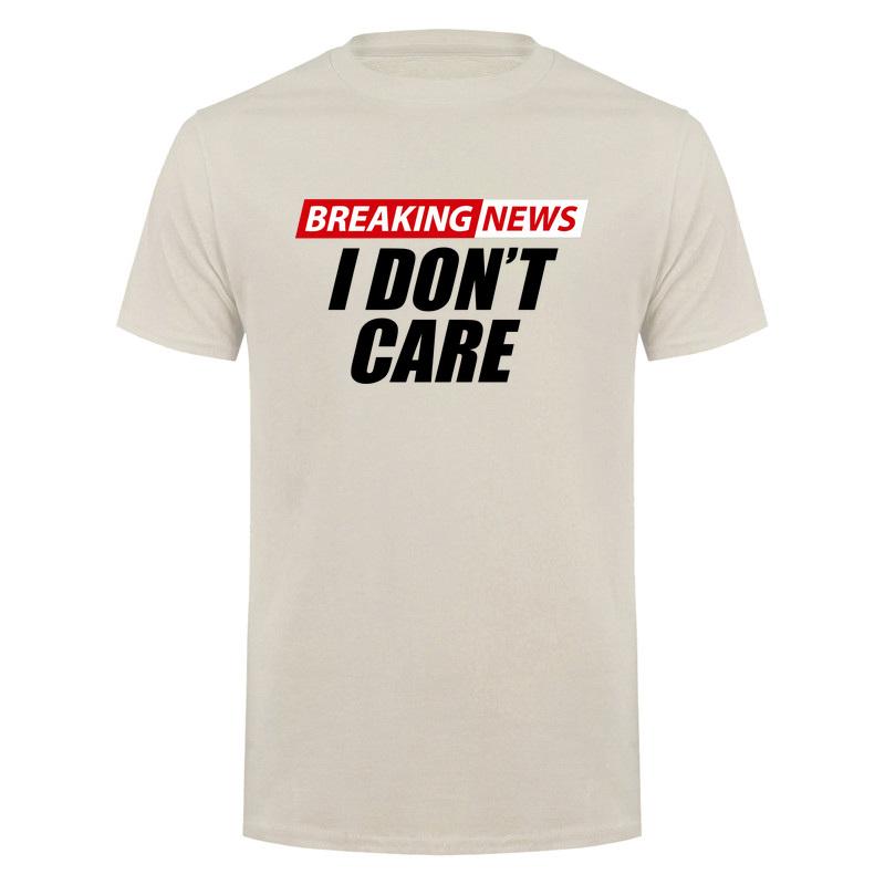 Breaking News I Dont Care Tshirt Funny Sarcastic Humor Quote Unisex Women Cotton T Shirt Tee DA