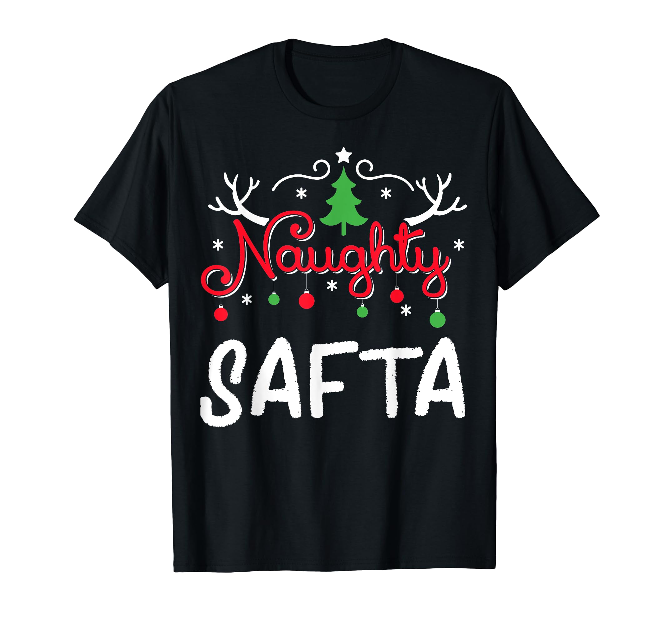 

Naughty Safta Christmas Graphic - Funny Women s Ugly Christmas T-Shirt