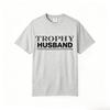 Frühling Und Sommer Unisex Mode Trend Hohe Qualität Lässig Und Bequem Trophäe Ehemann T-Shirt Garunisextdyed Lässiges T-Shirt