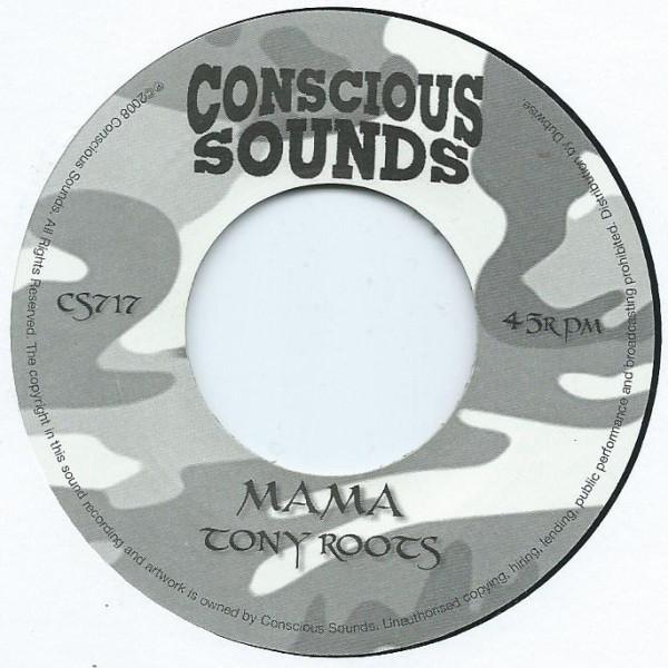 

7inch Record TONY ROOTS Mama CS717 Conscious Sound 2008 UK Reggae Ska Dub Used